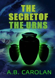 The Secret of the Urns - Steven M Moore